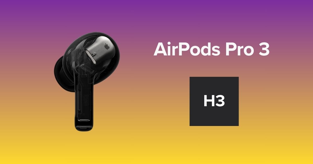 AirPods Pro 3 H3晶片
