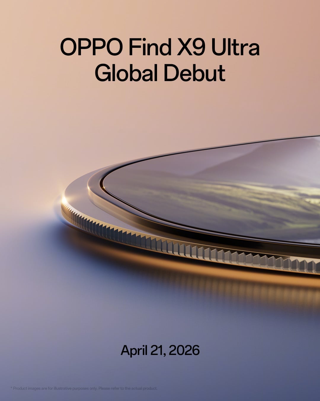 【快訊】新一代影像旗艦即將亮相？OPPO Find X9 Ultra 預計 4 月 21 日全球登場